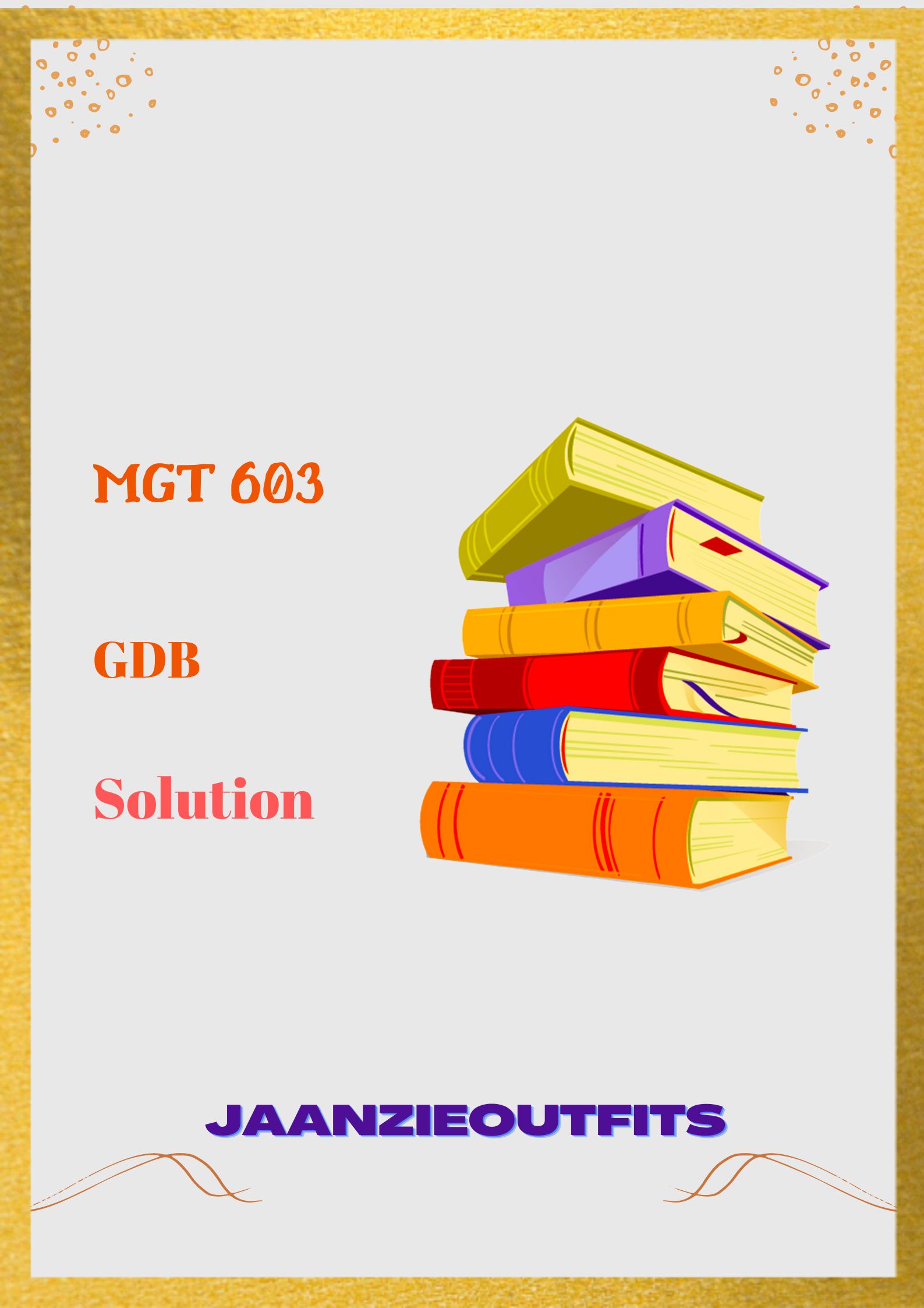 MGT 603 (GDB)